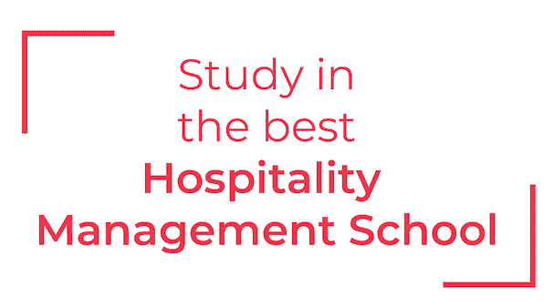 Study in the best hospitality management school