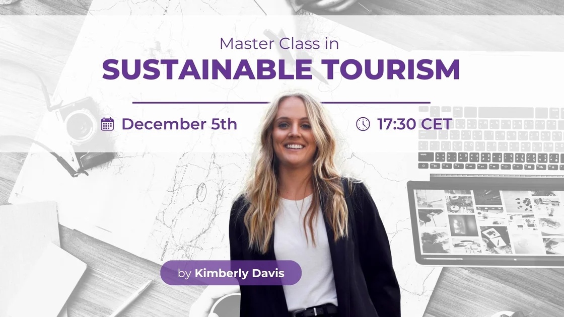 Unlocking the Future of Travel: Join Our Sustainable Tourism Master Class